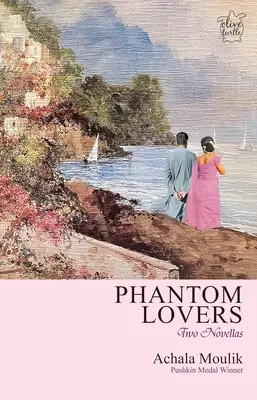 Iubiri fantomă - Două nuvele - Phantom Lovers - Two Novellas