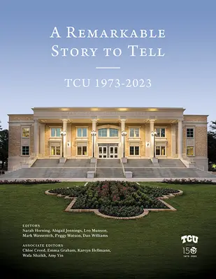 O poveste remarcabilă de spus: Tcu 1973-2023 - A Remarkable Story to Tell: Tcu 1973-2023