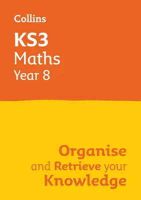 Ks3 Maths Year 8: Organizează și recuperează-ți cunoștințele: Ideal pentru anul 8 - Ks3 Maths Year 8: Organise and Retrieve Your Knowledge: Ideal for Year 8