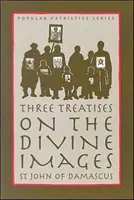Trei tratate despre chipul divin - Three Treatises on the Divine Image