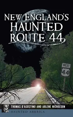 Drumul bântuit 44 din Noua Anglie - New England's Haunted Route 44