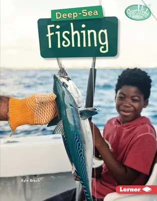 Pescuitul de adâncime - Deep-Sea Fishing