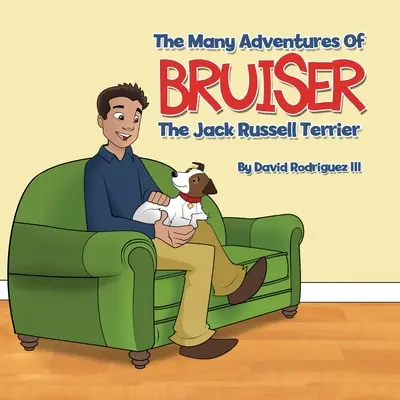 Numeroasele aventuri ale lui Bruiser, Jack Russell Terrier - The Many Adventures of Bruiser The Jack Russell Terrier