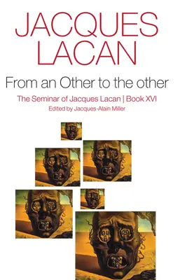 De la un altul la celălalt, Cartea XVI - From an Other to the Other, Book XVI