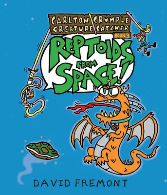 Carlton Crumple Creature Catcher 3: Reptoizi din spațiu! - Carlton Crumple Creature Catcher 3: Reptoids from Space!