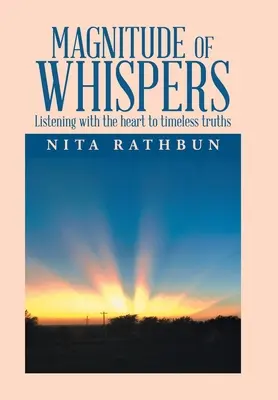 Magnitude of Whispers (Magnitudinea șoaptelor): Ascultând cu inima adevăruri atemporale - Magnitude of Whispers: Listening with the Heart to Timeless Truths