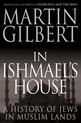 In Ishmael's House: O istorie a evreilor în țările musulmane - In Ishmael's House: A History of Jews in Muslim Lands