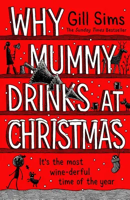 De ce bea mami de Crăciun (Why Mummy Drinks at Christmas) - Why Mummy Drinks at Christmas