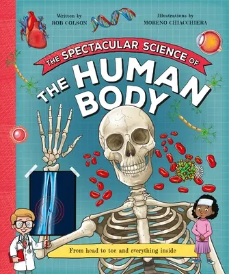 Știința spectaculoasă a corpului uman - The Spectacular Science of the Human Body