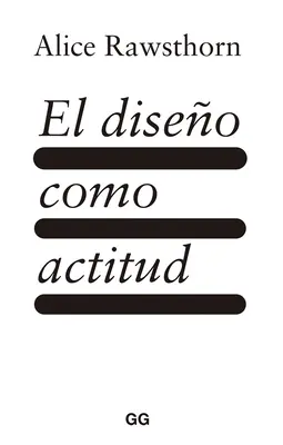 Designul ca atitudine - El Diseo Como Actitud