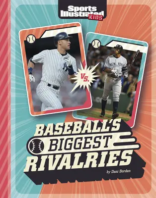 Cele mai mari rivalități din baseball - Baseball's Biggest Rivalries
