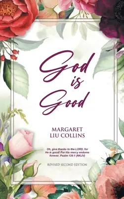 Dumnezeu este bun: Ediția a doua revizuită - God is Good: Revised Second Edition