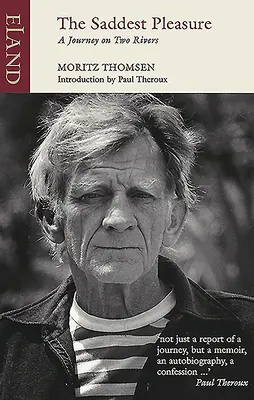 The Saddest Pleasure: O călătorie pe două râuri - The Saddest Pleasure: A Journey on Two Rivers