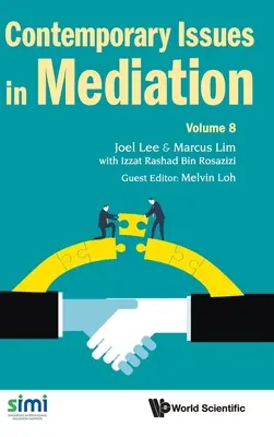 Probleme contemporane în mediere - Volumul 8 - Contemporary Issues in Mediation - Volume 8