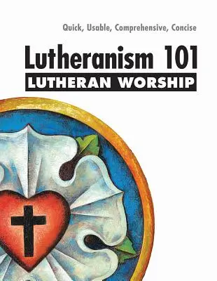Lutheranism 101 Cultură - Lutheranism 101 Worship