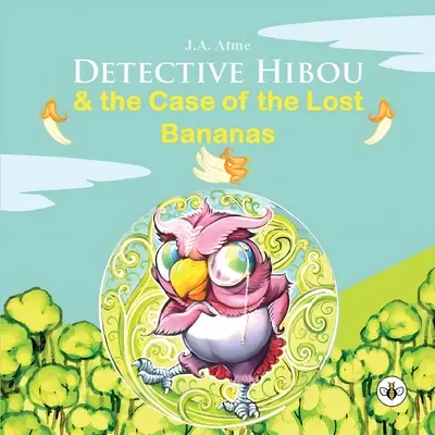 Detectivul Hibou și cazul bananelor pierdute - Detective Hibou and the case of the lost bananas