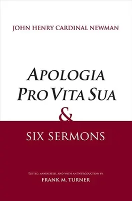 Apologia Pro Vita Sua și șase predici - Apologia Pro Vita Sua and Six Sermons