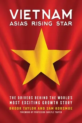 Vietnam: Steaua în ascensiune a Asiei - Vietnam: Asia's Rising Star