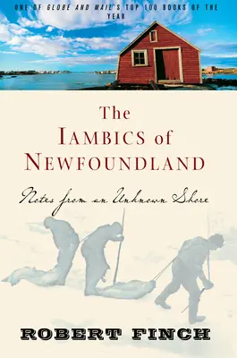 Iambicii din Newfoundland: Însemnări de pe un țărm necunoscut - The Iambics of Newfoundland: Notes from an Unknown Shore
