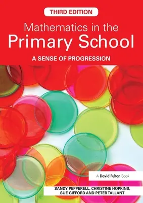 Matematica în școala primară: Un sens al progresului - Mathematics in the Primary School: A Sense of Progression