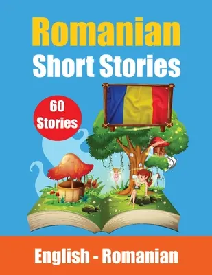 Povești scurte în limba română Povești englezești și românești Side by Side: Învață limba română prin povestiri scurte Romanian Made Easy - Short Stories in Romanian English and Romanian Stories Side by Side: Learn the Romanian language Through Short Stories Romanian Made Easy