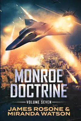 Doctrina Monroe: Volumul VII - Monroe Doctrine: Volume VII