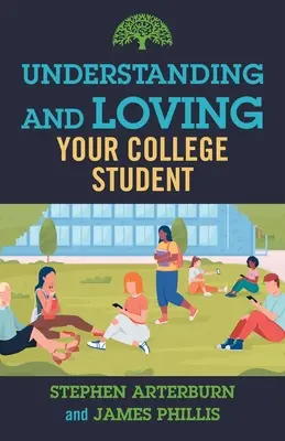 Înțelegerea și iubirea studentului tău universitar - Understanding and Loving Your College Student