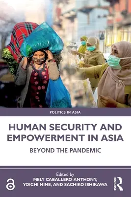 Securitatea umană și emanciparea în Asia: Dincolo de pandemie - Human Security and Empowerment in Asia: Beyond the Pandemic