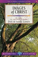 Images of Christ (Lifebuilder Study Guides) (Larsen Dale (Autor)) - Images of Christ (Lifebuilder Study Guides) (Larsen Dale (Author))