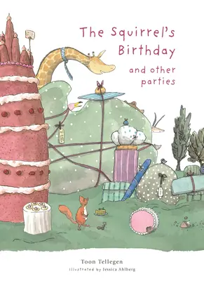 Ziua de naștere a veveriței și alte petreceri - The Squirrel's Birthday and Other Parties