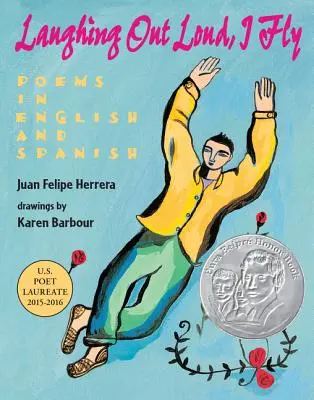 Laughing Out Loud, I Fly: Poezii în engleză și spaniolă - Laughing Out Loud, I Fly: Poems in English and Spanish
