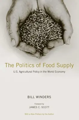 Politica de aprovizionare cu alimente - Politica agricolă a SUA în economia mondială - Politics of Food Supply - U.S. Agricultural Policy in the World Economy