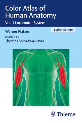 Atlas color de anatomie umană: Vol. 1 Sistemul locomotor - Color Atlas of Human Anatomy: Vol. 1 Locomotor System