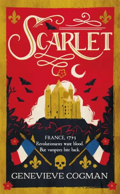 Scarlet - cel mai bine vândut roman istoric Sunday Times și repovestirea cu tematică vampiristă a lui Scarlet Pimpernel - Scarlet - the Sunday Times bestselling historical romp and vampire-themed retelling of the Scarlet Pimpernel