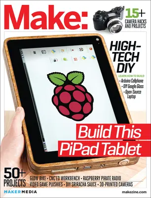 Make: Technology on Your Time, volumul 38 - Make: Technology on Your Time, Volume 38