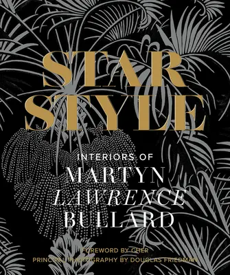 Stilul vedetelor: Interioarele lui Martyn Lawrence Bullard - Star Style: Interiors of Martyn Lawrence Bullard