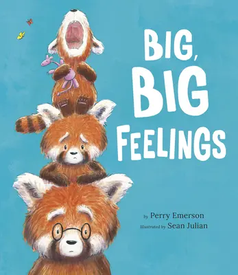 Sentimente mari, mari - Big, Big Feelings