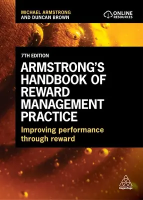 Manualul Armstrong de practică a managementului recompenselor: Îmbunătățirea performanței prin recompense - Armstrong's Handbook of Reward Management Practice: Improving Performance Through Reward