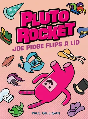 Pluto Rocket: Joe Pidge dă peste cap (Pluto Rocket #2) - Pluto Rocket: Joe Pidge Flips a Lid (Pluto Rocket #2)
