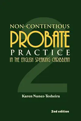 Practica succesorală necontencioasă în Caraibe de limbă engleză (2) - Non-Contentious Probate Practice in the English Speaking Caribbean (2)