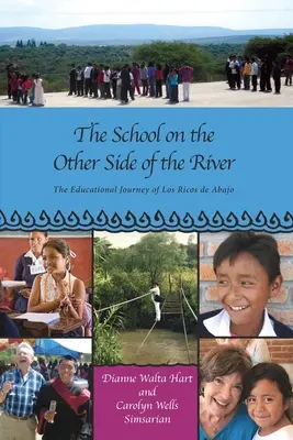 Școala de pe cealaltă parte a râului: Călătoria educațională a Los Ricos de Abajo - The School on the Other Side of the River: The Educational Journey of Los Ricos de Abajo