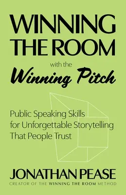 Câștigarea sălii: Public Speaking Skills for Unforgettable Storytelling (Abilități de vorbire în public, Storytelling în afaceri de zi cu zi, Pitch M - Winning the Room: Public Speaking Skills for Unforgettable Storytelling (Public Speaking Skills, Everyday Business Storytelling, Pitch M