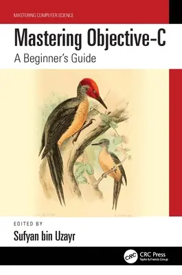 Stăpânirea Objective-C: Ghidul începătorului - Mastering Objective-C: A Beginner's Guide