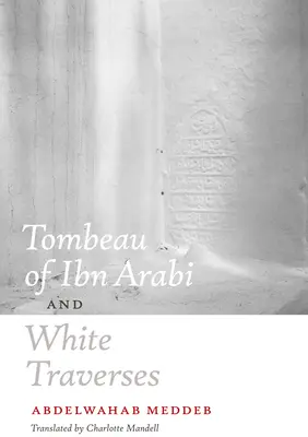 Tombeul lui Ibn Arabi și Traversele Albe - Tombeau of Ibn Arabi and White Traverses