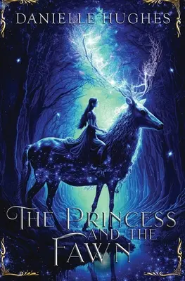 Prințesa și zâna - The Princess and the Fawn