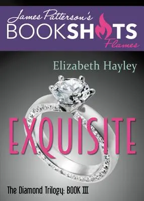 Exquisit: Trilogia Diamantului, Cartea a III-a - Exquisite: The Diamond Trilogy, Book III