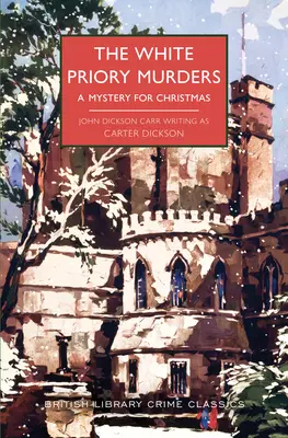 Crimele de la White Priory: Un mister pentru Crăciun - The White Priory Murders: A Mystery for Christmas