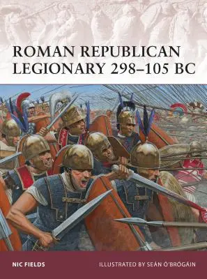 Legionarul republican roman 298-105 î.Hr. - Roman Republican Legionary 298-105 BC