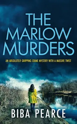 THE MARLOW MURDERS o crimă misterioasă absolut captivantă cu o răsucire uriașă - THE MARLOW MURDERS an absolutely gripping crime mystery with a massive twist