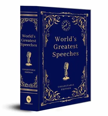 Cele mai mari discursuri din lume (ediție cartonată de lux) - World's Greatest Speeches (Deluxe Hardbound Edition)